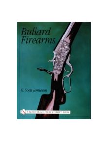 Bullard Firearms - 9780764314650