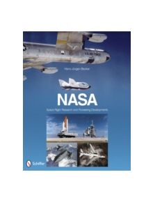 NASA: Space Flight Research and Pioneering Develments - 9780764338793