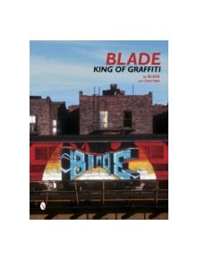 Blade: King of Graffiti - 9780764346613