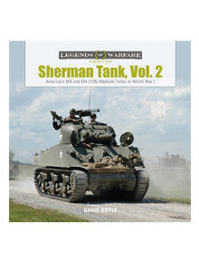 Sherman Tank, Vol. 2: America's M4 and M4 (105) Medium Tanks in World War II - 9780764358470
