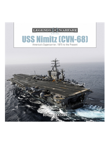 USS Nimitz (CVN-68): America's Supercarrier: 1975 to the Present - 9780764358494