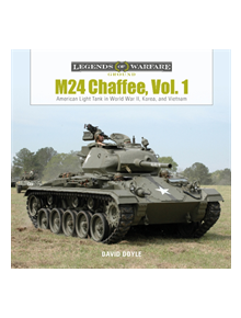 M24 Chaffee, Vol. 1: American Light Tank in World War II, Korea and Vietnam - 9780764358593
