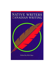 Native Writers and Canadian Writing - 9780774803717