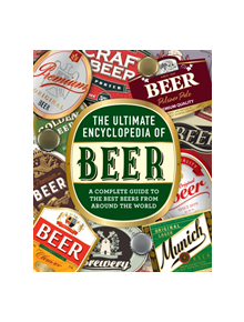 The Ultimate Encyclopedia of Beer - 9780785837527