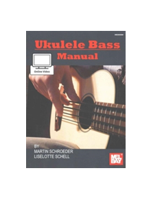 UKULELE BASS MANUAL & ONLINE VIDEO - 9780786692651