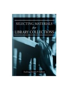 Selecting Materials for Library Collections - 9780789015204