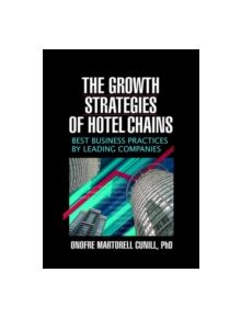 The Growth Strategies of Hotel Chains - 9780789026637
