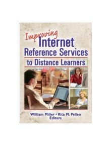 Improving Internet Reference Services to Distance Learners - 9780789027184