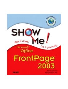 Show Me Microsoft Office FrontPage 2003 - 9780789730060