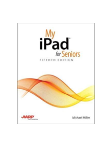 My iPad for Seniors - 9780789758675