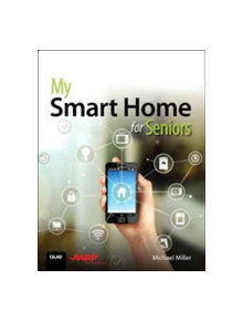 My Smart Home for Seniors - 9780789759894