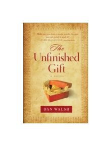 The Unfinished Gift - 9780800719593