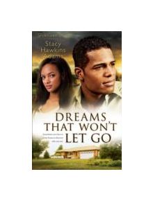 Dreams That Won't Let Go - 9780800732684