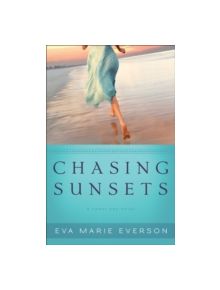 Chasing Sunsets - 9780800734367