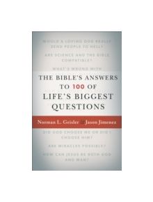 The Bible's Answers to 100 of Life's Biggest Questions - 9780801016943