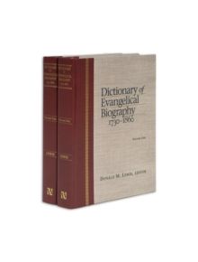 Dictionary of Evangelical Biography 1730-1860 2 Volume Set - 9780801046902