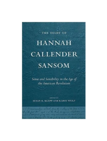 The Diary of Hannah Callender Sansom - 9780801447846
