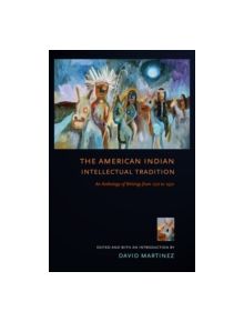 The American Indian Intellectual Tradition - 9780801449284