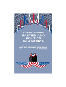 Parties and Politics in America - 9780801490217