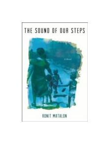 The Sound of Our Steps - 9780805091601