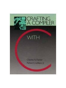 Crafting a Compiler with C - 9780805321661