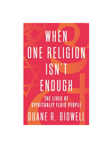 When One Religion Isn't Enough - 9780807039885