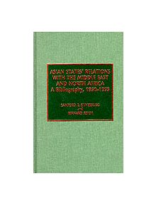 Asian States' Relations with the Middle East and North Africa - 9780810828728