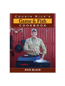 Cousin Rick's Game and Fish Cookbook - 9780811738248