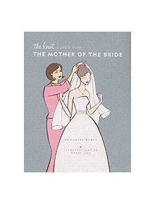 Knot Guide for the Mother of the Bride - 9780811846363