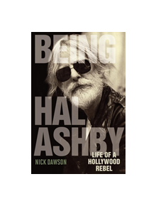 Being Hal Ashby - 9780813134635