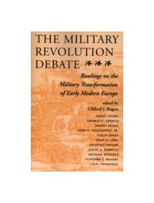 The Military Revolution Debate - 9780813320540