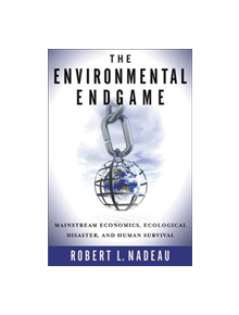 The Environmental Endgame - 9780813538129
