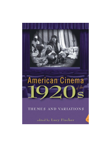 American Cinema of the 1920s - 9780813544854
