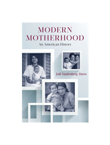 Modern Motherhood - 9780813563794