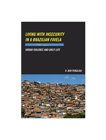 Living with Insecurity in a Brazilian Favela - 9780813565439