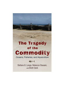 The Tragedy of the Commodity - 9780813565781