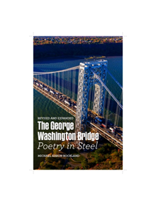 The George Washington Bridge - 9780813594613