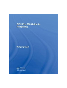 GPU Pro 360 Guide to Rendering - 9780815365518
