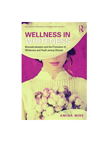Wellness in Whiteness - 9780815377443