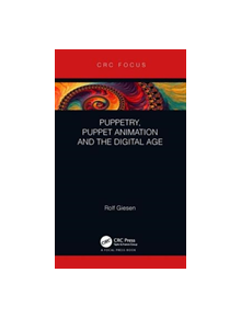 Puppetry, Puppet Animation and the Digital Age - 9780815382041