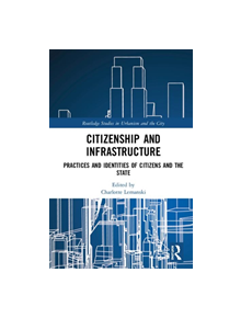 Citizenship and Infrastructure - 9780815385974