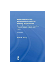 Measurement and Evaluation in Physical Activity Applications - 9780815392248