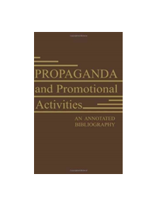 Propaganda and Promotional Activities - 9780816671687