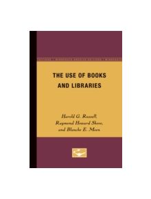 The Use of Books and Libraries - 9780816672608