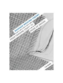Bauhaus Weaving Theory - 9780816687244