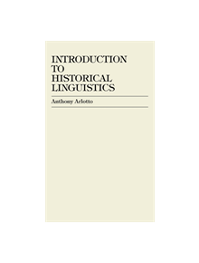 Introduction to Historical Linguistics - 9780819114594