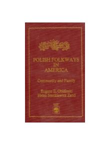 Polish Folkways in America - 9780819158819