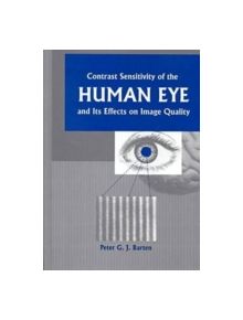 Contrast Sensitivity of the Human Eye and Its Effects on Image Quality - 9780819434968