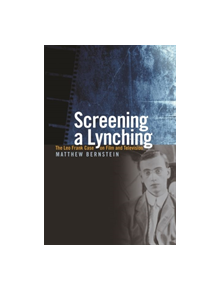 Screening a Lynching - 9780820332390