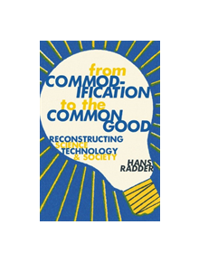 From Commodification to the Common Good - 9780822945796